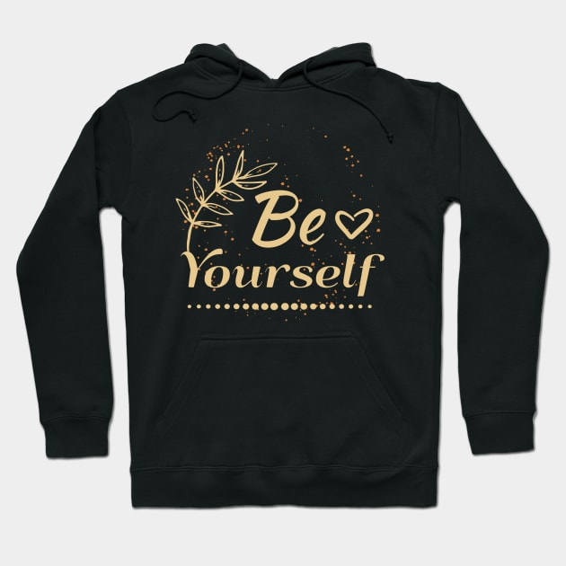 be love yourself Hoodie by FIFTY CLOTH